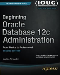 Beginning Oracle Database 12c Administration, 2nd Edition